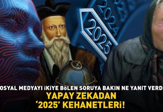 YAPAY ZEKADAN 2025 KEHANETLERİ Nostradamus Ve Baba Vanganın Öngörüleri Olay Olmuştu Sosyal Medyayı 2ye Bölen Soruya Bakın Ne Yanıt verdi