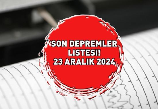 SON DAKİKA DEPREM HABERLERİ 23 ARALIK 2024: Az önce deprem mi oldu, nerede, kaç şiddetinde AFAD son deprem listesi Malatya, Muğla...