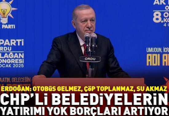 Cumhurbaşkanı Erdoğan: CHPli belediyelerin yatırımı yok, borçları artıyor