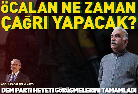 DEM Parti heyeti görüşmelerini tamamladı: Öcalan ne zaman çağrı yapacak Abdulkadir Selvi yazdı