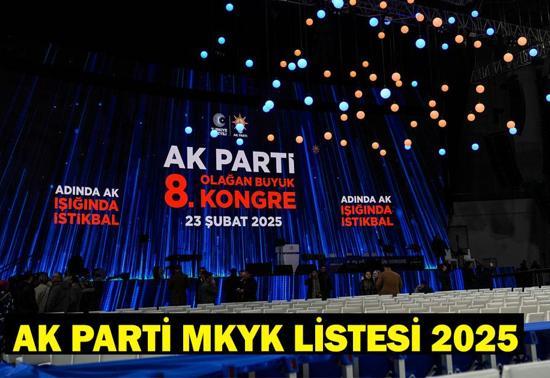 AK PARTİ MKYK LİSTESİ 2025 AK Parti MKYK üyeleri kimler, kaç kişiden oluşuyor MKYK ne demek, açılımı nedir