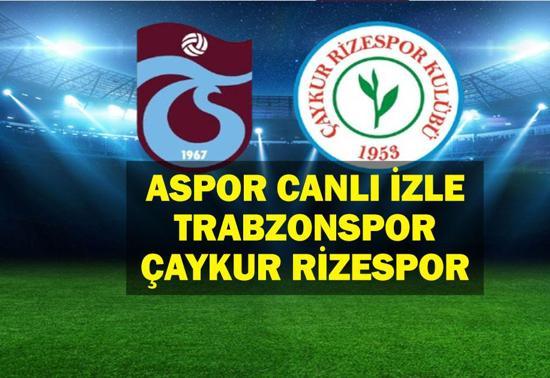 A SPOR CANLI ŞİFRESİZ Trabzonspor Çaykur Rizespor maçı izle: Ziraat Türkiye Kupası Trabzonspor Çaykur Rizespor Maçı canlı izle Muhtemel 11ler