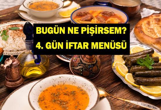 Ramazanın 4. Günü İftar Menüsü: Günün İftar Menüsü Bugün Ne Pişirsem