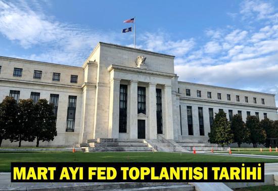 MART AYI FED TOPLANTISI TARİHİ: FED faiz kararı ne zaman, hangi tarihte açıklanacak FED faiz kararı beklentisi ne