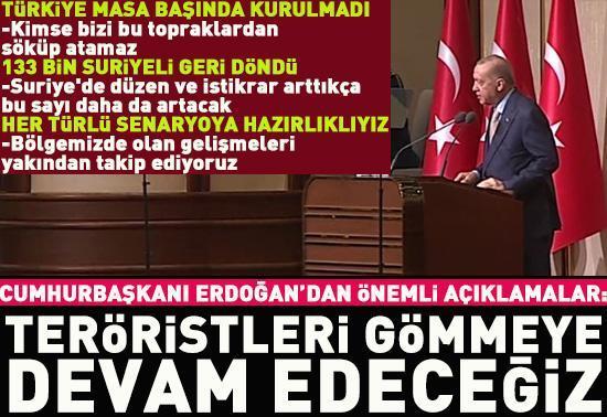 Cumhurbaşkanı Erdoğan: Teröristleri gömmeye devam edeceğiz