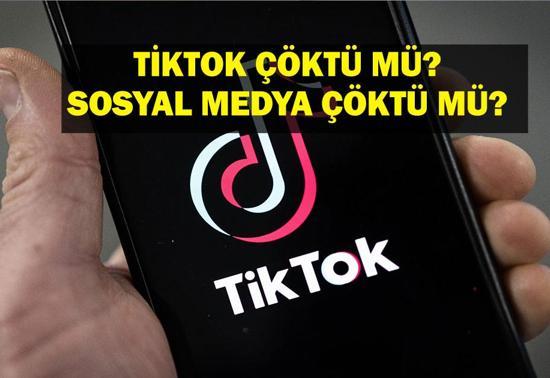 SOSYAL MEDYA ÇÖKTÜ MÜ 20 MART TİKTOK ÇÖKTÜ MÜ TİKTOK NE ZAMAN AÇILACAK Erişim Sağlanamıyor