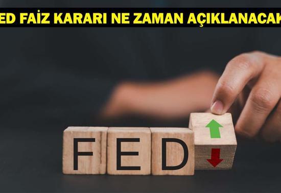 FED FAİZ KARARI NE ZAMAN AÇIKLANACAK FED faiz kararı ne olur FED mayıs ayı faiz beklentisi