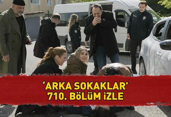 ARKA SOKAKLAR 710. BÖLÜM İZLE TEK PARÇA Kanal D 25 Nisan 2025 Arka Sokaklar son bölüm full izle