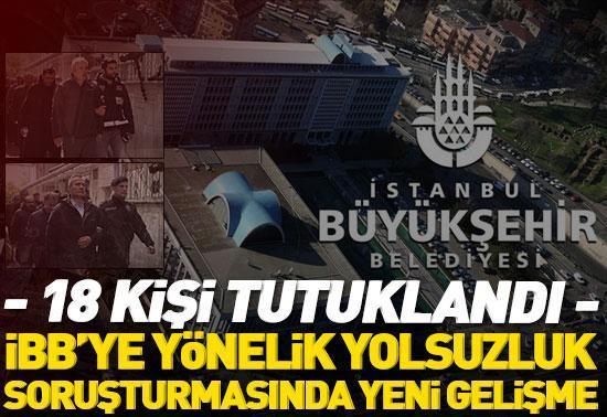 İBBye yönelik yolsuzluk soruşturması Hakimliğin karar yazısı ortaya çıktı