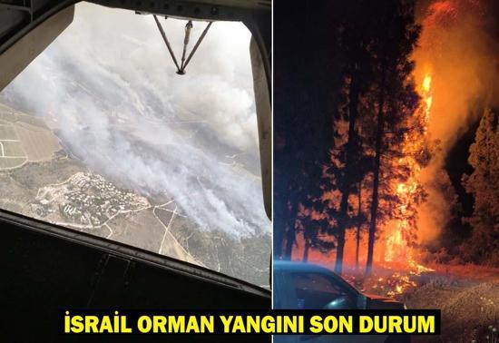 İSRAİL’DE ORMAN YANGINI: İsrail orman yangınında son durum ne, söndürüldü mü