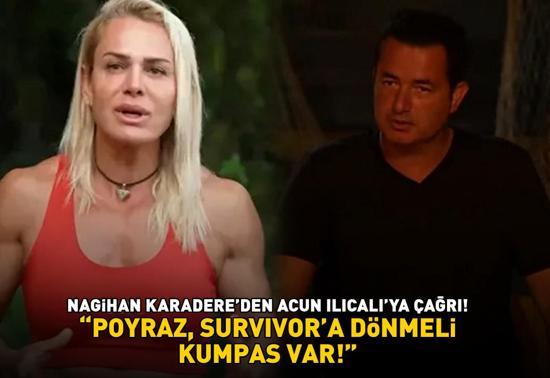 Survivordan elenen Poyraz için Nagihan Karadereden Acun Ilıcalıya çağrı: KUMPAS VAR