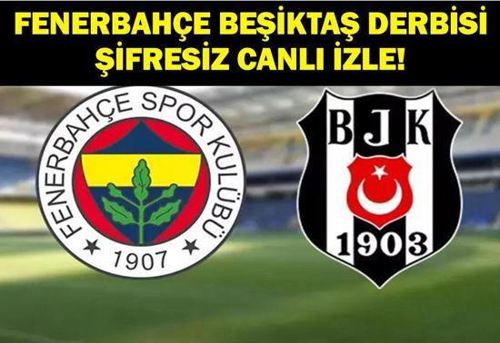 Fenerbahçe Beşiktaş (FB BJK) Maçı Canlı İzle Fenerbahçe Beşiktaş Derbisi Canlı İzle Fenerbahçe Beşiktaş İlk 11ler