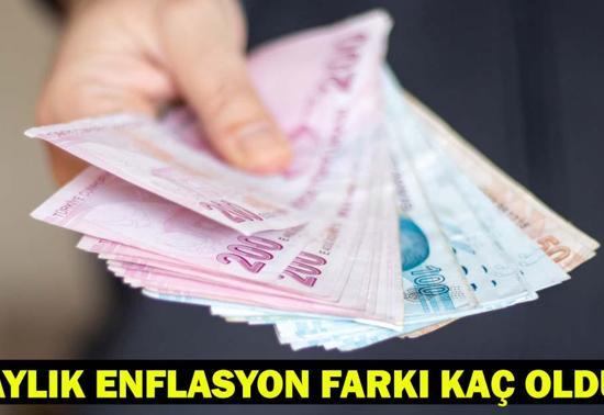 4 AYLIK ENFLASYON FARKI ORANI… Memur ve emekli maaşlarında enflasyon farkı yüzde kaç oldu