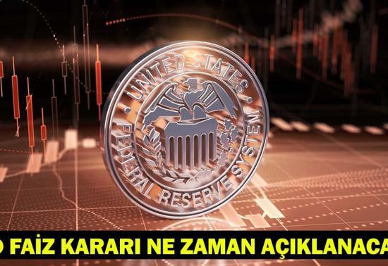 FED FAİZ KARARI NE ZAMAN AÇIKLANACAK Mayıs FED faiz toplantısı sonucu... FED faiz beklentisi ne