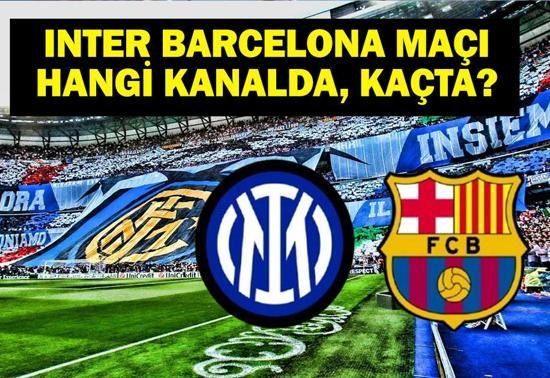Inter Barcelona Hangi Kanalda UEFA Şampiyonlar Ligi Inter Barcelona Maçı Ne Zaman, Saat Kaçta UCL İlk Finalist Belli Oluyor