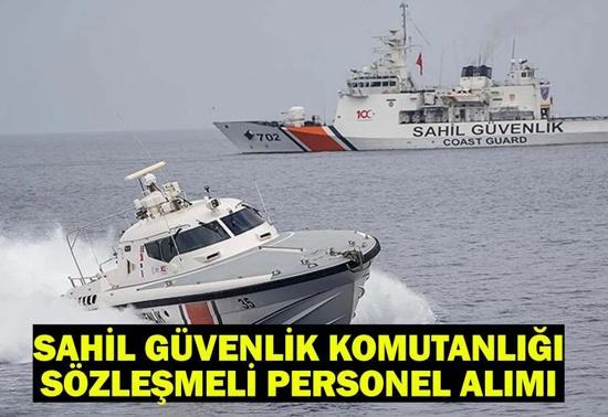 SAHİL GÜVENLİK KOMUTANLIĞI SÖZLEŞMELİ PERSONEL ALIMI: 49 sözleşmeli personel alımı ne zaman, başvuru şartları neler