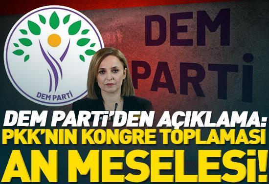 DEM Partiden açıklama: PKKnın kongre toplaması an meselesi