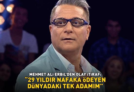 Mehmet Ali Erbilden olay itiraf: 29 yıldır nafaka ödeyen dünyadaki tek adamım