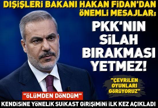 Dışişleri Bakanı Hakan Fidan: Suikast girişimine uğradım