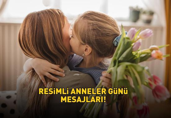 RESİMLİ ANNELER GÜNÜ MESAJLARI 2025 | Anne, eş ve kayınvalideye özel WhatsApp ve Instagramda paylaşabileceğiniz en güzel Anneler Günü mesajları