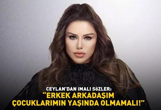 Ünlü şarkıcı Ceylandan imalı sözler: ERKEK ARKADAŞIM ÇOCUKLARIMIN YAŞINDA OLMAMALI