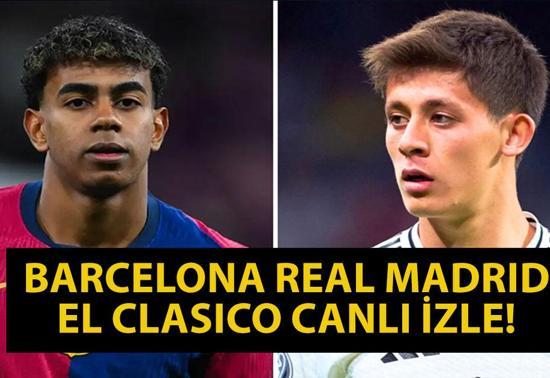 CANLI| Barcelona Real Madrid Canlı İzle El Clasico Canlı İzle Barcelona Real Madrid Maçı Hangi Kanalda Arda Güler İlk 11de Mi