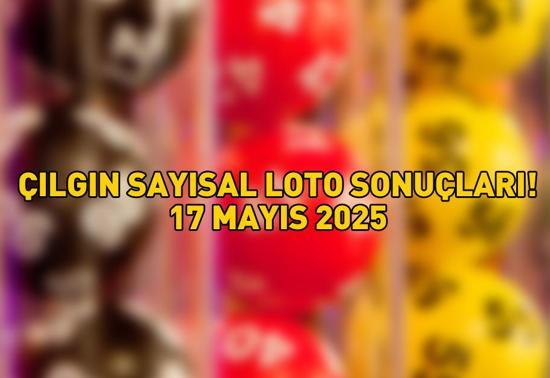 SON DAKİKA ÇILGIN SAYISAL LOTO SONUÇLARI AÇIKLANDI 17 MAYIS 2025 | 288.012.912 TL büyük ikramiyeli Çılgın Sayısal Loto sonuçları nasıl öğrenilir