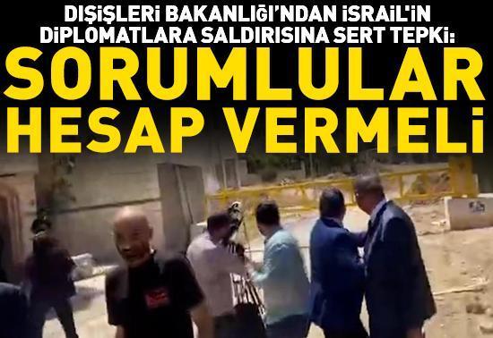 Dışişleri Bakanlığından İsraile tepki