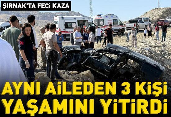Şırnakta feci kaza: Aynı aileden 3 kişi yaşamını yitirdi