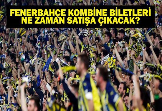 FENERBAHÇE KOMBİNE BİLET SATIŞI: Fenerbahçe Kombine Fiyatları Ne Kadar Biletler Ne Zaman Satışa Çıkacak Fenerbahçe Kombine Biletleri Nereden Alınır