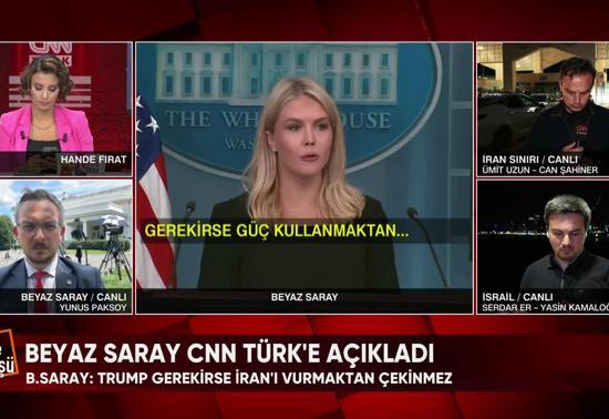 Beyaz Saray CNN TÜRK’e açıkladı: “Gerekirse İran’ı vururuz”