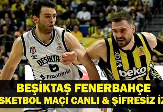 BEŞİKTAŞ FİBABANKA FENERBAHÇE BEKO CANLI İZLE| Beşiktaş Fibabanka Fenerbahçe Beko Play Off Maçı Canlı İzle Beşiktaş Fibabanka Fenerbahçe Beko Basketbol Maçı Hangi Kanalda, Saat Kaçta