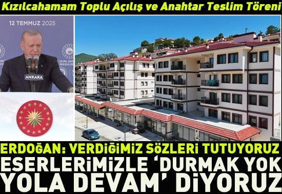 Erdoğan: Durmak yok yola devam diyoruz