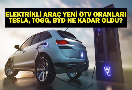YENİ ÖTV ORANLARI: Elektrikli Araç Fiyatları Ne Kadar Oldu Togg, Tesla, BYD ÖTV Artışıyla Hangi Elektrikli Araç Ne Kadar Zamlandı