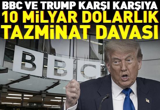 BBC ve Trump karşı karşıya 10 milyarlık tazminat davası