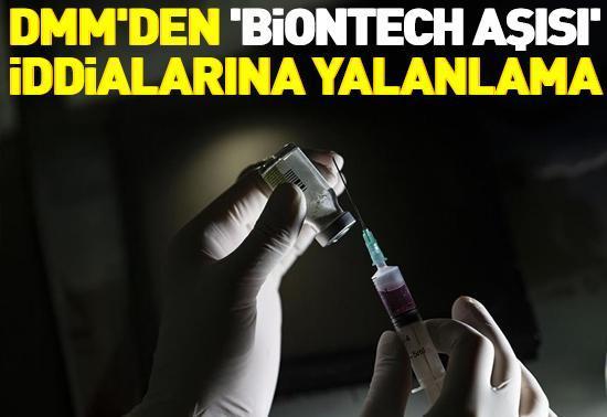 DMMden BioNTech aşısı ile ilgili iddialara yalanlama