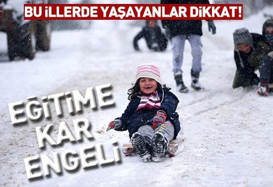 Eğitime kar engeli 15 Ocak tatil olan iller belli oldu