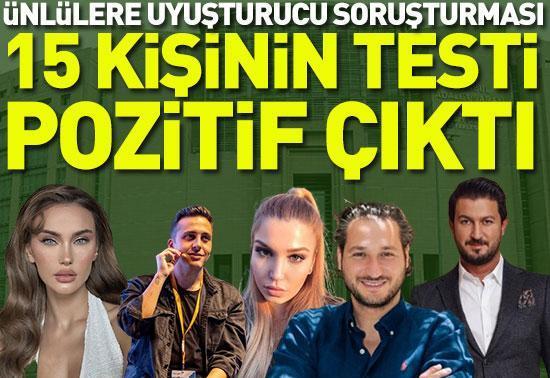 Ünlülere uyuşturucu soruşturması: 15 kişinin testi pozitif çıktı