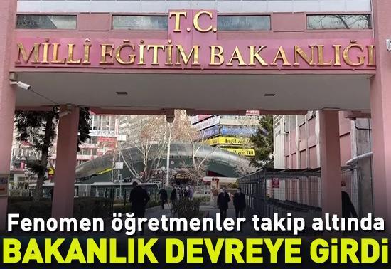 Fenomen öğretmenler Bakanlığın yakın takibinde