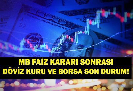 MERKEZ BANKASI FAİZ İNDİRİMİ DÖVİZ VE BORSA SON DURUM: MB Faiz İndiriminin Borsa ve Döviz Kuruna Etkisi Nasıl Olacak Düşer Mi Yükselir Mi