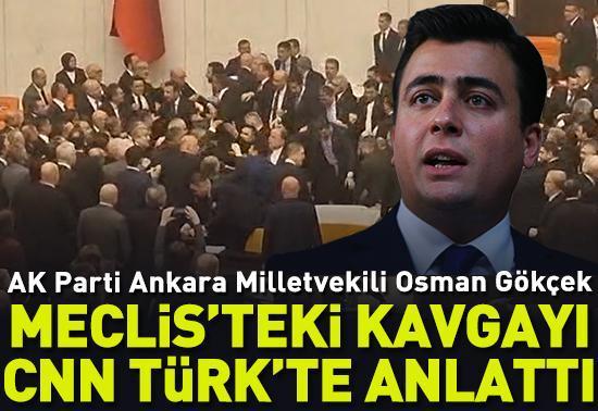 Osman Gökçek, Meclisteki kavga anını CNN Türke anlattı