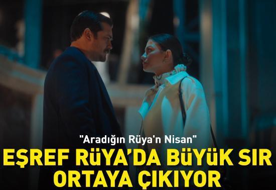 Eşref Rüyada Büyük Sır Ortaya Çıkıyor: Aradığın Rüyan Nisan