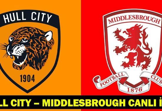 HULL CITY – MIDDLESBROUGH MAÇI FİNALİ HANGİ KANALDA Hull City – Middlesbrough maçı ne zaman, saat kaçta