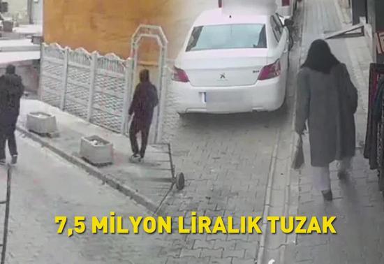 7,5 MİLYON LİRALIK TUZAK! Yaşlı kadın servetini elleriyle teslim etti