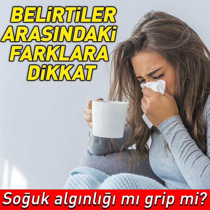 Soğuk algınlığı mı grip mi Belirtiler arasındaki farklara dikkat