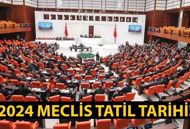 Meclis ne zaman tatile girecek? 2024 Meclis tatil tarihi!