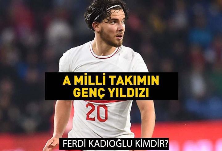 A Milli Takım'ın yeni yıldızı: Ferdi Kadıoğlu kimdir? Ferdi Kadıoğlu kaç yaşında, ne burcu?