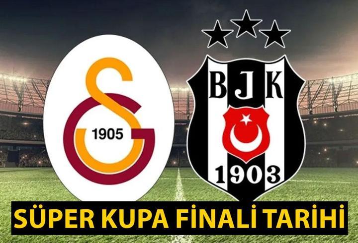 Süper Kupa finali tarihi: Galatasaray - Beşiktaş Süper Kupa maçı ne zaman, nerede oynanacak?