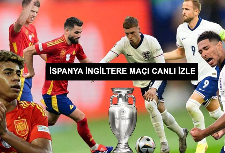 İspanya İngiltere maçı CANLI İZLE - EURO 2024 İngiltere İspanya final maçı HD izle (Milli Maç Canlı Yayın)