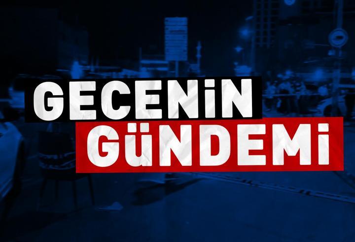 Gecenin Gündemi (17-07-2024)